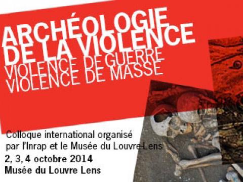 Archéologie de la violence - violence de guerre, violence de masse