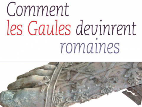 [Colloque] Quand les Gaules devinrent romaines